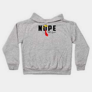 Nope Not Again Kids Hoodie